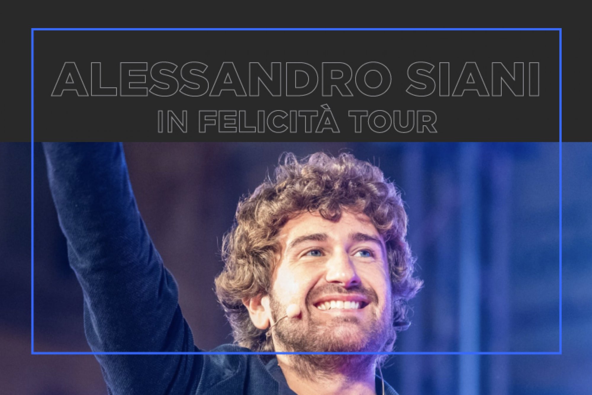 Alessandro Siani in Felicità tour 